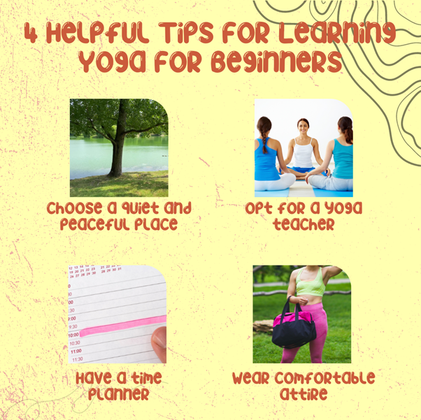 4 Helpful Tips For Learning Yoga For Beginners