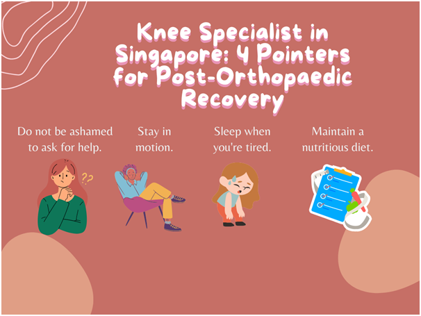 Knee Specialist in Singapore: 4 Pointers for Post-Orthopaedic Recovery