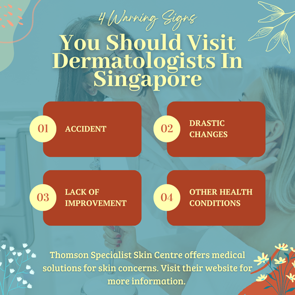 4 Warning Signs You Should Visit Dermatologists In Singapore
